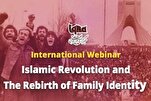 İslam Devrimi ve Aile Kimliği" Uluslararası Web Semineri